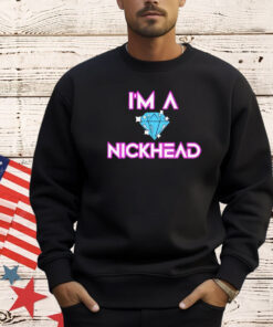 Nick Diamond I’m a nickhead T-shirt