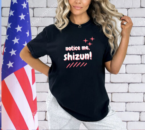 Notice me shizun T-shirt