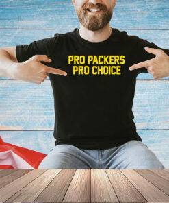 Pro Packers pro choice T-shirt