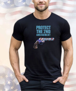 Protect The 2nd Amendment shirt