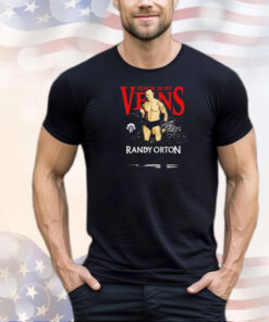 Randy Orton Venom In My Veins shirt