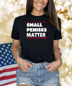 Rbisrb Small Penises Matter Shirts