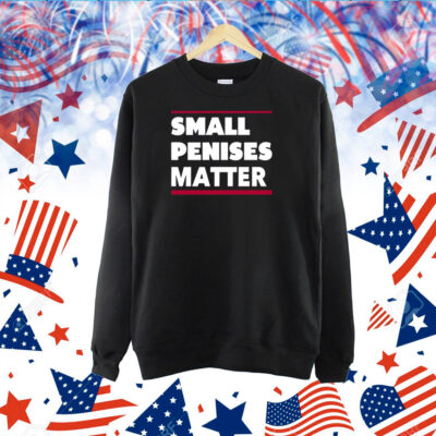 Rbisrb Small Penises Matter TShirt