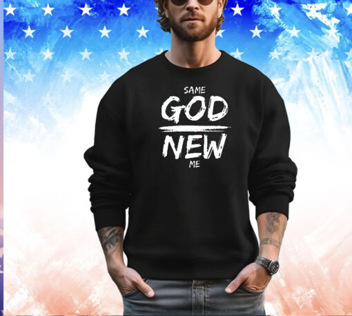 Same God new me shirt