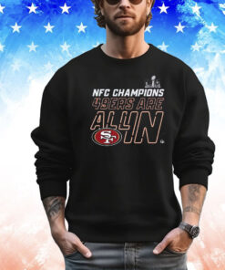 San Francisco 49ers Are All In 2023 Nfc Champions Shirt