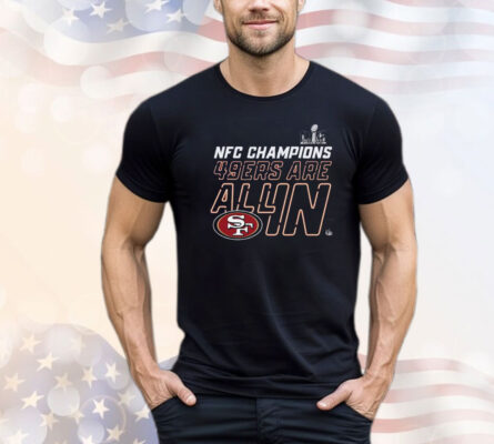 San Francisco 49ers Are All In 2023 Nfc Champions Shirt