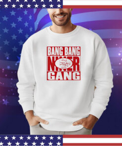 San Francisco 49ers bang bang niner gang football shirt