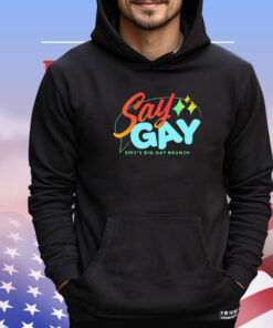 Say gay effys big gay brunch shirt