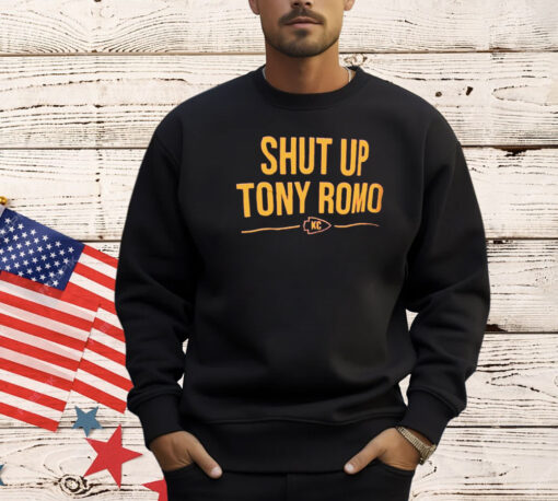 Shut up Tony Romo Kansas City Chiefs T-shirt