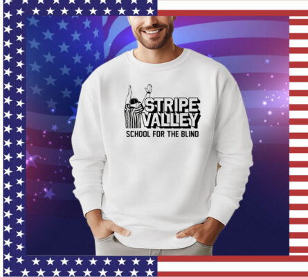 Stripe Valley School for the Blind shirt