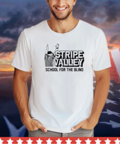 Stripe Valley School for the Blind shirt