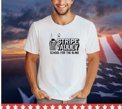 Stripe Valley School for the Blind shirt