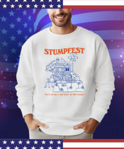 Stumpfest let’s set up a nail salon on this stump shirt