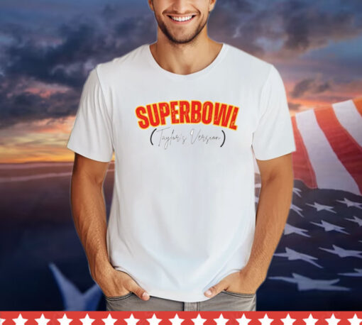 Taylor Swift Super Bowl Taylor’s Version Shirt