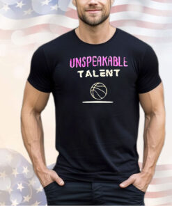 Unspeakable Talent shirt