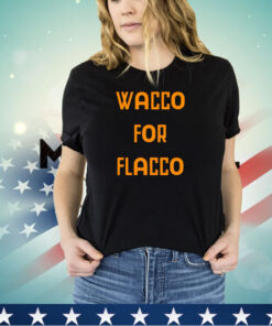 Waco for Joe Flacco shirt