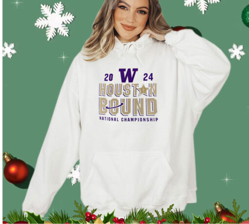 Washington Huskies 2024 Houston Bound National Championship shirt