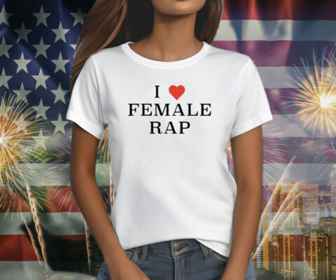 Veeze I Love Female Rap Shirt