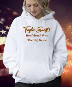 Taylor Swift's Boyfriend Won The Big Game Shirts