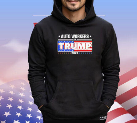 Auto workers for Trump 2024 T-shirt