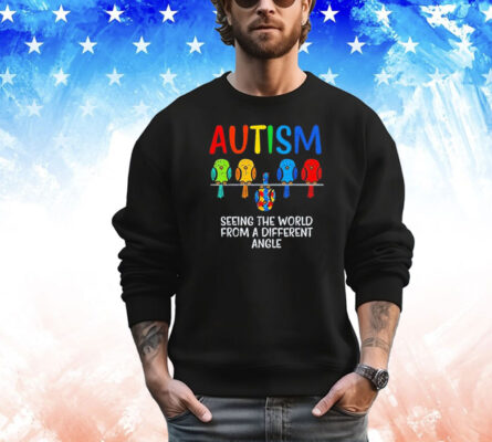 Bird autism seeing the world from a different angle T-shirt