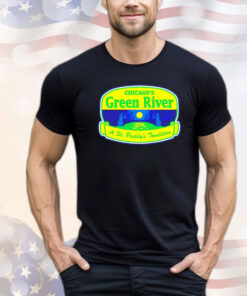 Chicago’s green river a St Paddy’s Tradition T-shirt