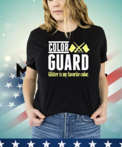 Color guard glitter is my favorite T-shirt