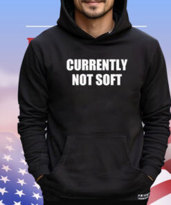 Currently not soft T-shirt