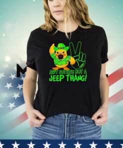 Duck ain’t nothing but a jeep thang T-shirt