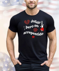 Fuerza Regida dolido pero no arrepentido T-shirt