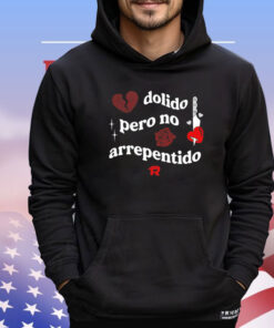 Fuerza Regida dolido pero no arrepentido T-shirt