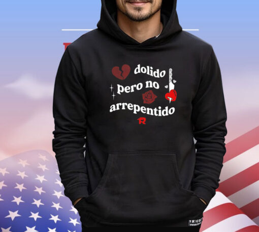 Fuerza Regida dolido pero no arrepentido T-shirt