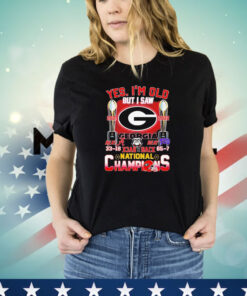 Georgia Bulldogs yes I’m old but I saw back 2 back national champions shirt