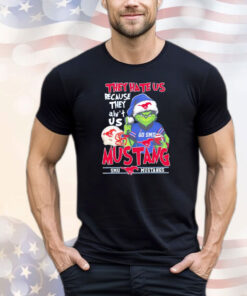 Grinch they hate us because they ain’t us SMU Mustangs t-shirt