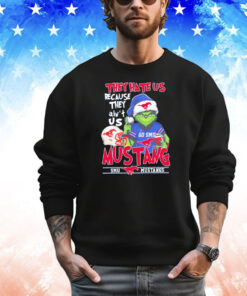 Grinch they hate us because they ain’t us SMU Mustangs t-shirt