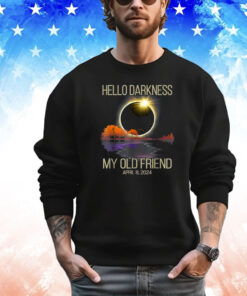 Hello Darkness My Old Friend Solar Eclipse April 08, 2024 Shirt