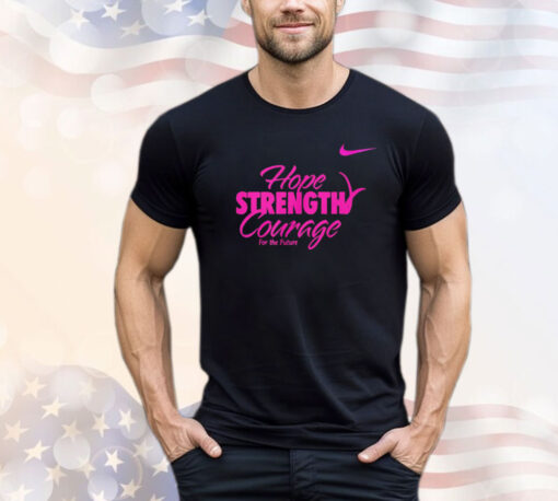 Hope Strength Courage T-Shirt