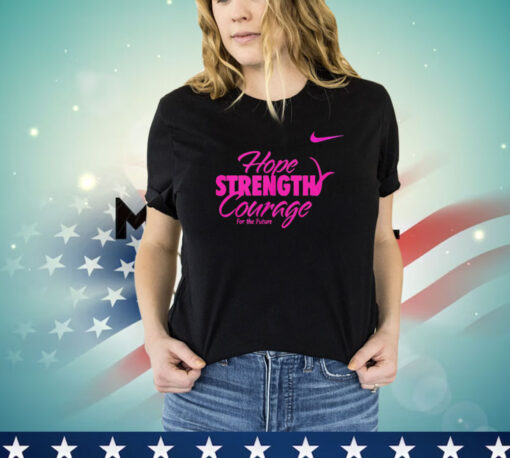 Hope Strength Courage T-Shirt