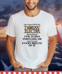 I got ripped off at the Dorian Electra merch booth feb 24 2024 Portland T-shirt