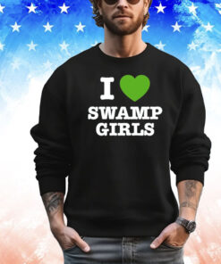 I love swamp girls T-shirt