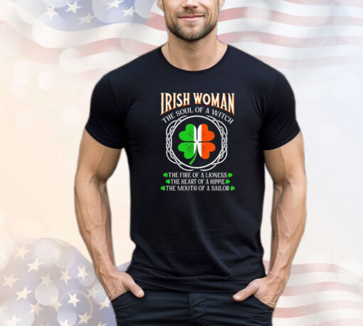 Irish Woman Fire Of A Lioness Heart Of A Hippie St Patrick’s Day T-shirt