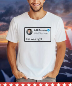 Jeff Passan Lisa was right T-shirt