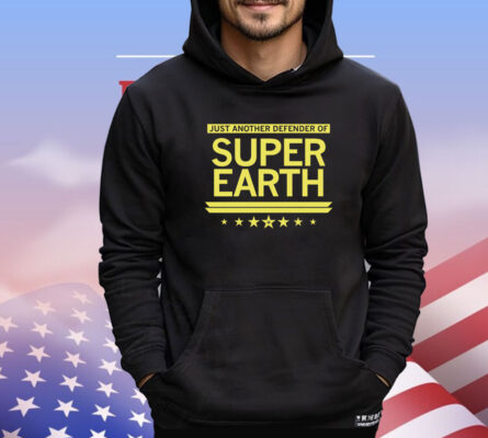 Just Another Defender of Super Earth T-Shirt