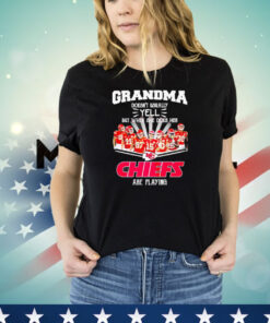 Kansas City Chiefs grandma doesn’t usually but when she does her Chiefs are playing shirt