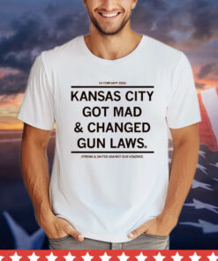 Kansas City Got Mad and Changed Gun Laws T-Shirt