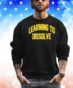 Learning to dissolve T-shirt