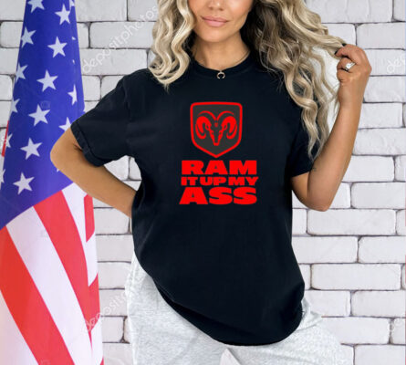 Los Angeles Rams Ram it up my ass T-shirt