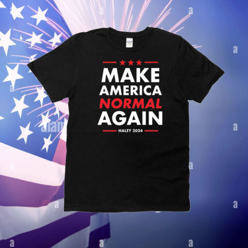 Make America Normal Again Haley 2024 T-Shirt