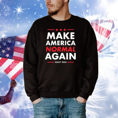 Make America Normal Again Haley 2024 T-Shirts