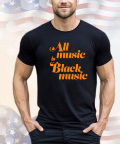 Men’s All music is black music T-shirt